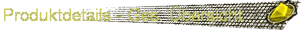 Produktdetails - Ges. �bersicht